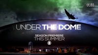 穹頂之下第三季30秒先導(dǎo)預(yù)告片（Under The Dome - Season Premiere (Preview)）